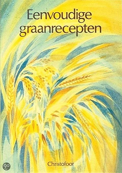 Voedwel, natuurlijk voedingsadvies, Eenvoudige graanrecepten